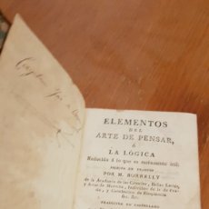 Libri antichi: ELEMENTOS DEL ARTE DE PENSAR. M. BORRELLY. JOSEF MARIA MAGALLON. MADRID 1797