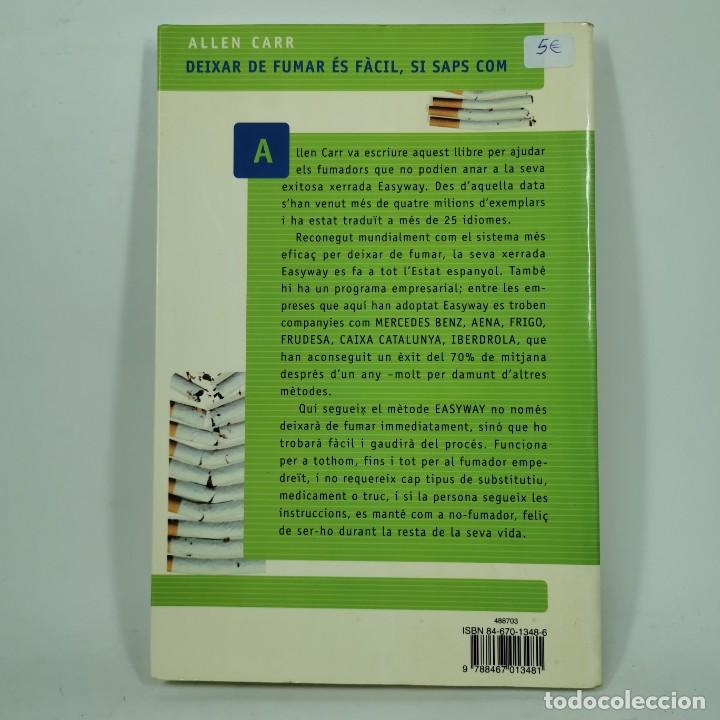 Libros antiguos: LIBRO - DEIXAR DE FUMAR &Eacute;S F&Agrave;CIL, SI SAPS COM - ALLEN CARR - ESPASA PR&Agrave;CTICS / N-9796 - Foto 2