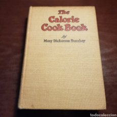 Libros antiguos: THE CALORIE COOK BOOK 1923 MARY DICKERSON DONAHEY
