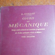 Libros antiguos: AÑO 1911 ANTIGUO LIBRO COURS DE MECANIQUE