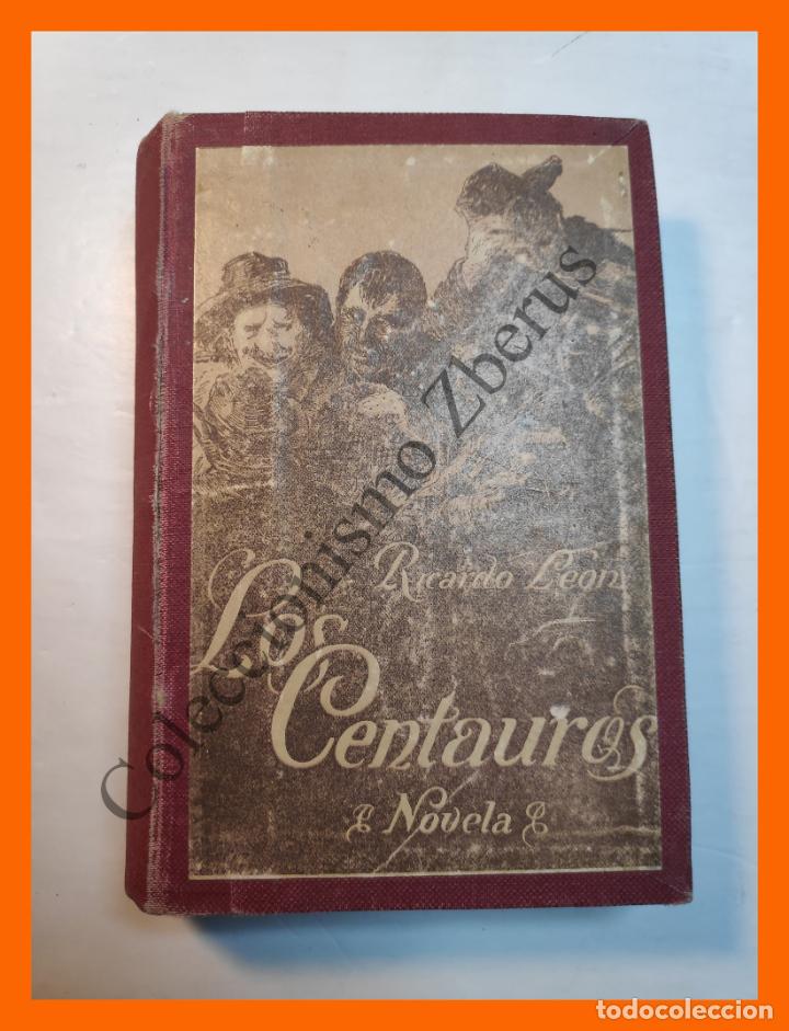 Libros antiguos: Los Centauros - Ricardo Leon - Foto 1