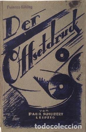 Libros antiguos: Der Offsetdruck. (Leipzig, 1920. Offset. Alemania. Cubiertas de Meyer - Foto 3