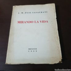 Libros antiguos: MIRANDO LA VIDA 1933 J. M. PUIG CASAURANC - MEXICO. Lote 189601892