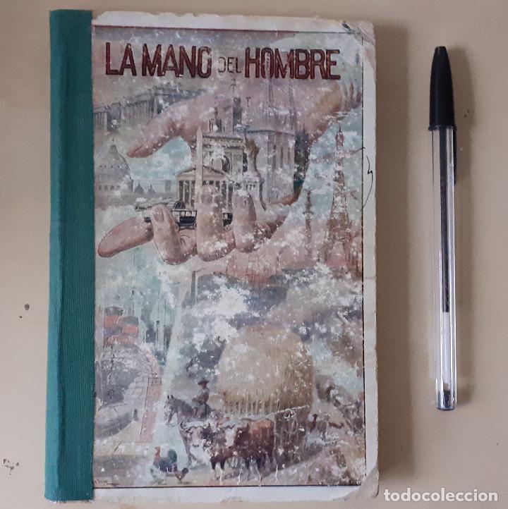 Libros antiguos: LA MANO DEL HOMBRE. LECCIONES DE COSAS - Foto 1