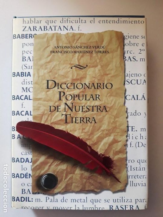 Old books: DICCIONARIO POPULAR DE NUESTRA TIERRA. ANTONIO SANCHEZ VERD&Uacute;. LA OPINION, MURCIA 1999.