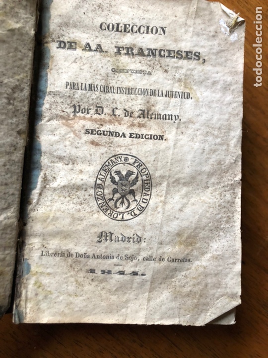 Libri antichi: Colecci&oacute;n de A.A.Franceses, compuesta para la m&aacute;s cabal instrucci&oacute;n de la Juventud.1844