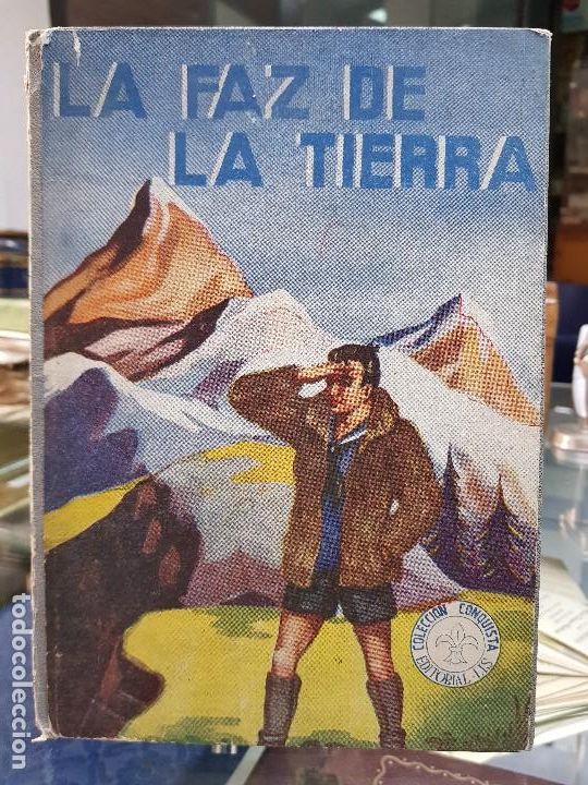 Libros antiguos: BOY SCOUT EXPLORADORES LA FAZ DE LA TIERRA COLECCION CONQUISTA EDITORIAL LIS