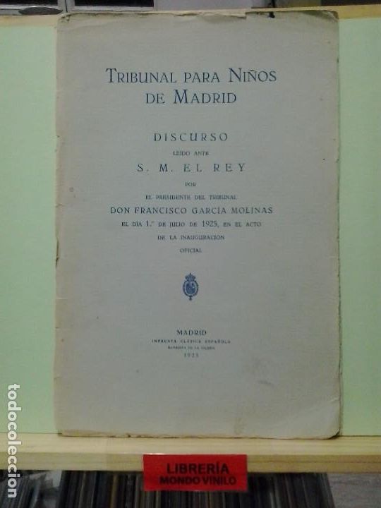 Old books: LMV - Tribunal para ni&ntilde;os de Madrid. Discurso leido ante el Rey, 1&ordm; de Julio de 1925