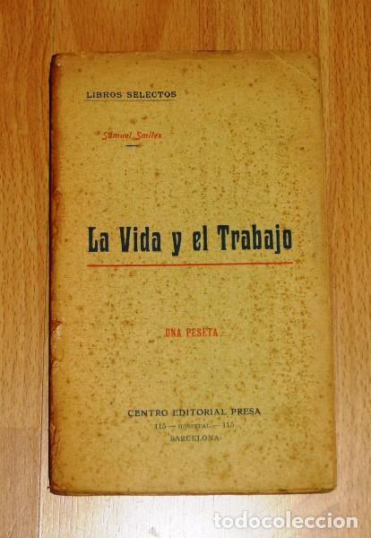 Libros antiguos: SMILES, Samuel. La vida y el trabajo ; El valor ; Poder de la familia - Foto 1