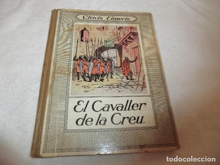 Libros antiguos: EL CAVALLER DE LA CREU . CLOVIS EIMERIC 1930. ED. MENTORA. EN CATALA. - Foto 1