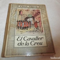 Libros antiguos: EL CAVALLER DE LA CREU . CLOVIS EIMERIC 1930. ED. MENTORA. EN CATALA.. Lote 190122490