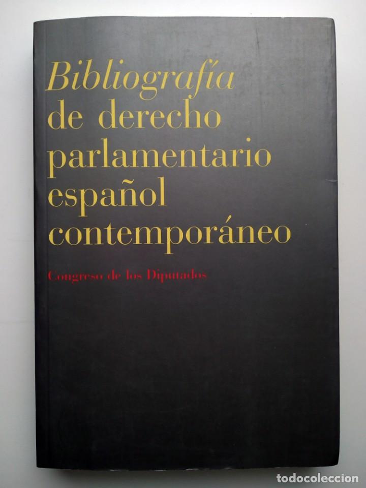 Old books: BIBLIOGRAF&Iacute;A DE DERECHO PARLAMENTARIO ESPA&Ntilde;OL CONTEMPOR&Aacute;NEO