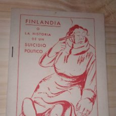 Libros antiguos: FINLANDIA O LA HISTORIA DE UN SUICIDIO POLÍTICO. AÑO 1945