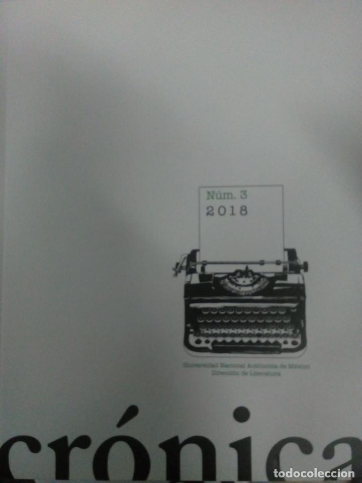 Libros antiguos: Cr&oacute;nica. N&uacute;mero 3 (2018) Universidad Nacional Aut&oacute;noma de M&eacute;xico. Direcci&oacute;n de Literatura