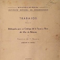 Libros antiguos: BIBLIOGRAFÍA PARA UN CATÁLOGO DE LA FAUNA Y FLORA DEL MAR DE BALEARES (ÏNDICE CRONOLÓGICO, DESDE . Lote 191180051