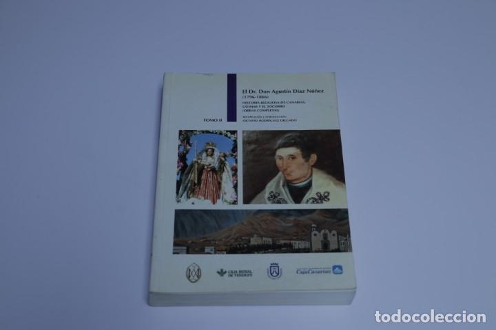 Old books: El Dr. Don Agust&iacute;n D&iacute;az N&uacute;&ntilde;ez 1796-1866 Su vida, su familia y su obra Octavio Rodr&iacute;guez Tomo I y II