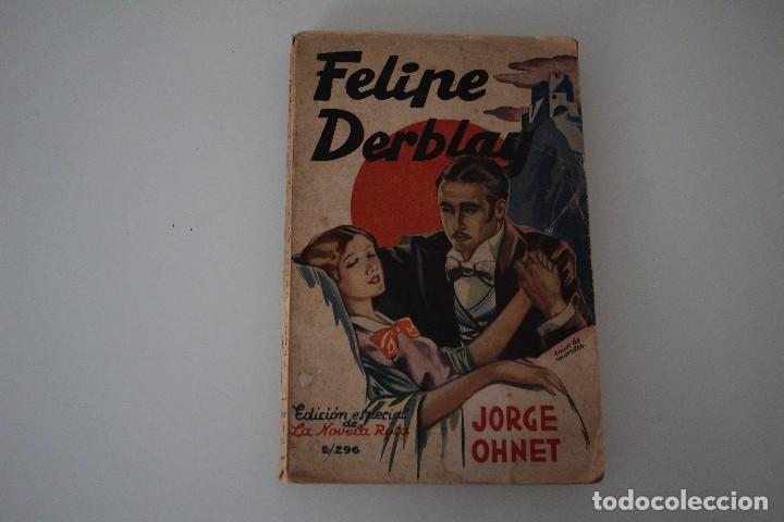 Libros antiguos: FELIPE DERBLAY NOVELA ROSA JOREG OHNET - Foto 1