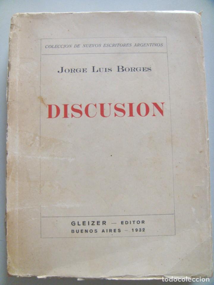 Libros antiguos: Jorge Luis Borges: DISCUSION. Primera edici&oacute;n - Foto 1