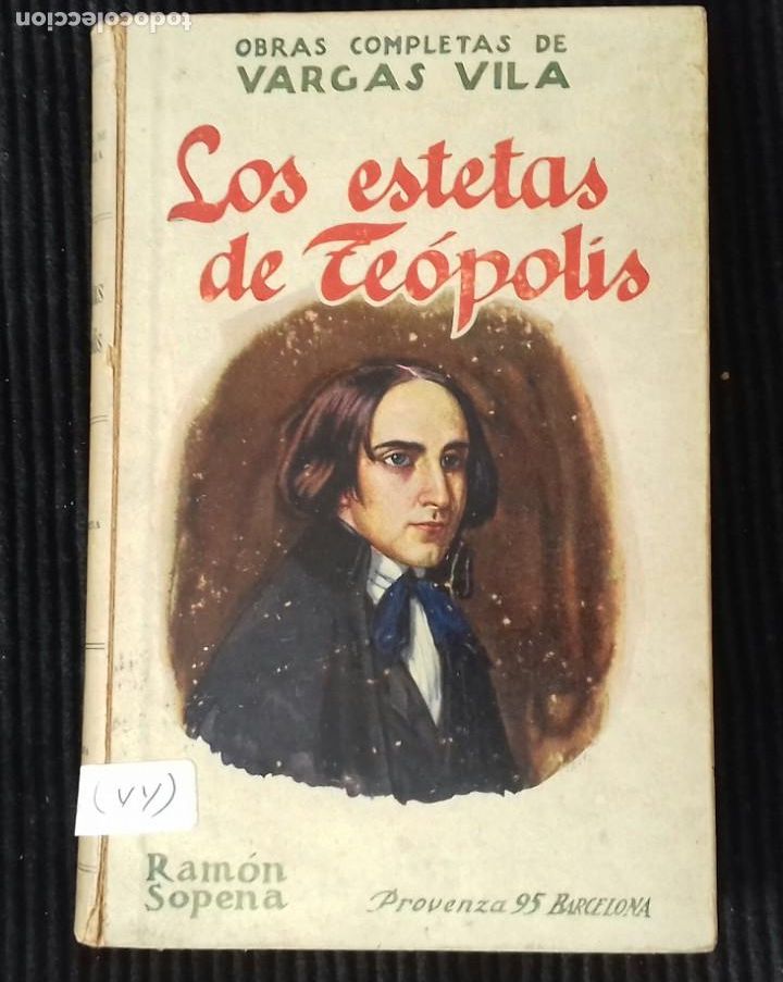Libros antiguos: LOS ESTETAS DE TEOPOLIS. VARGAS VILA. RAMON SOPENA 192? - Foto 1