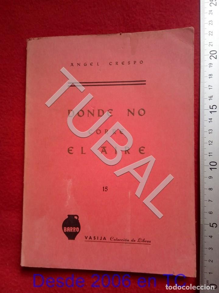 Old books: TUBAL ANGEL CRESPO VASIJA DE BARRO 15 DONDE NO CORRE EL AIRE 400 GRS U18