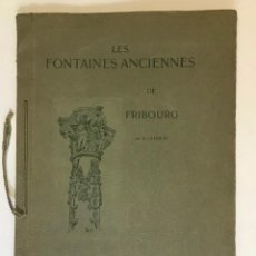 Libros antiguos: LES FONTAINES ANCIENNES DE FRIBOURG. - LAMBERT, A.
