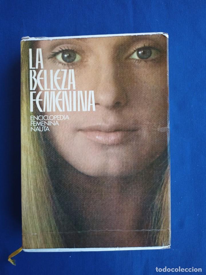 Livres anciens: La belleza femenina enciclopedia femina nauta, 1970