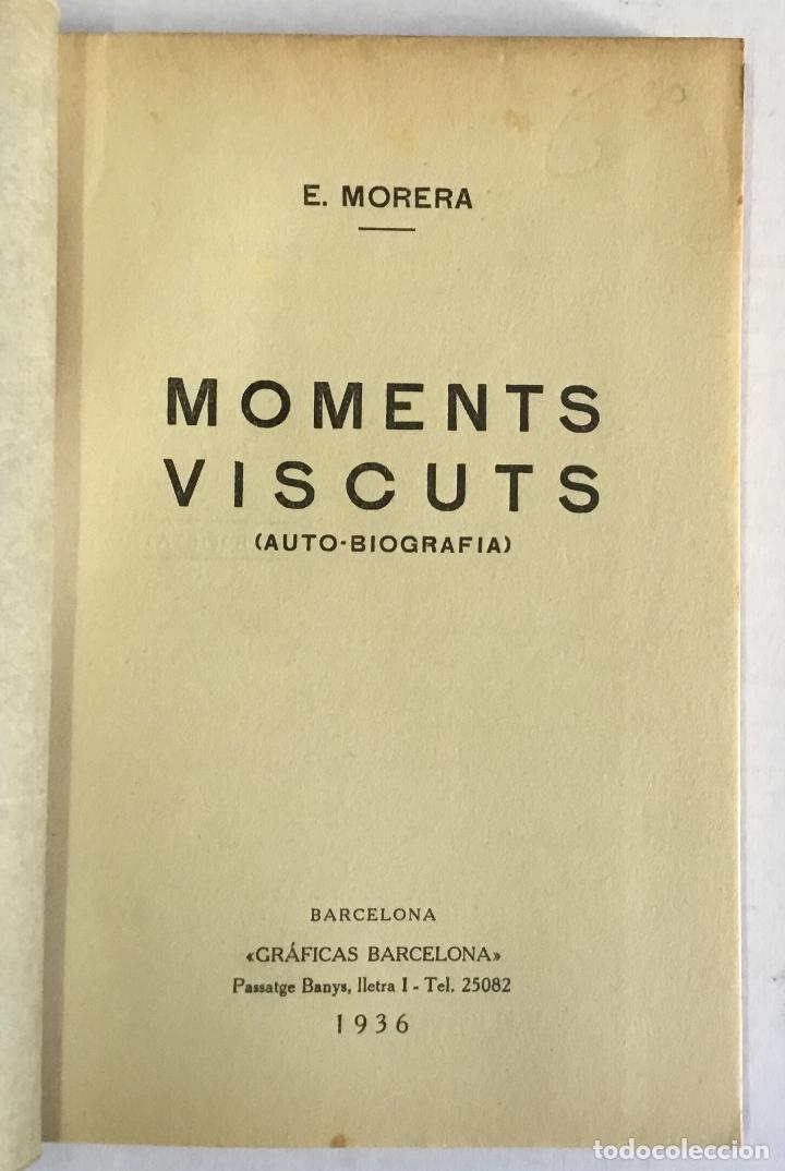 Libros antiguos: MOMENTS VISCUTS (auto-biografia). - MORERA, E. - Foto 2