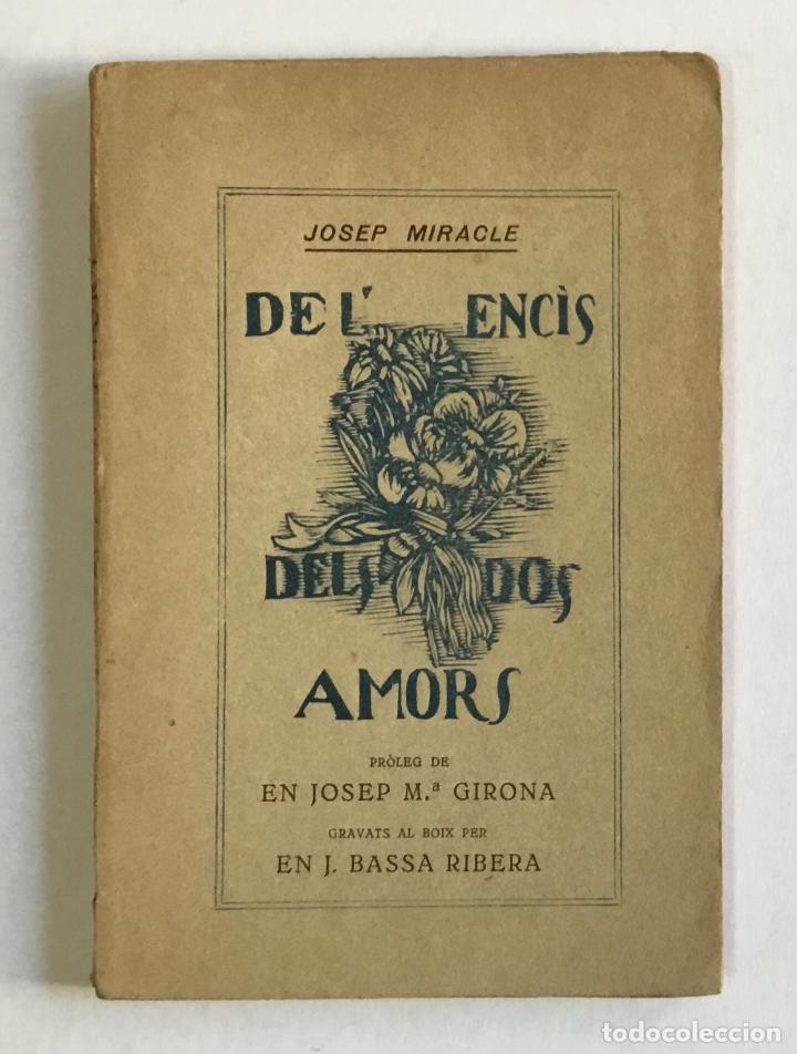 Libros antiguos: DE LENC&Iacute;S DELS DOS AMORS. - MIRACLE, Josep. - Foto 1