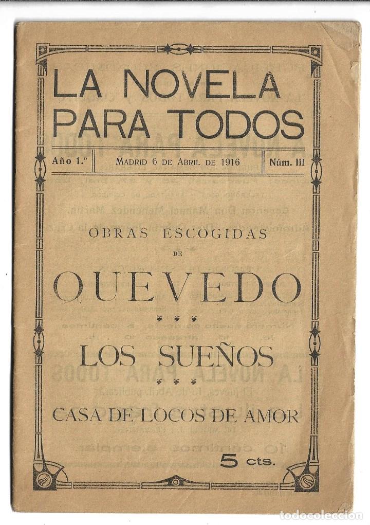 Libros antiguos: 2104- QUEVEDO -CON 32 Pags.-LA NOVELA PARA TODOS- EL SUE&Ntilde;O-CASA DE LOCOS DE AMOR - del - 6- 4- 1.916