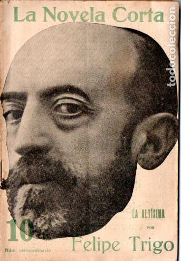 Libros antiguos: FELIPE TRIGO : LA ALT&Iacute;SIMA (LA NOVELA CORTA, 1916) - Foto 1