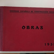 Libros antiguos: 1931 SOCIEDAD ESPAÑOLA DE CONSTRUCCION NAVAL RESUMEN DE OBRAS BUQUES TRASTLANTCS COCHES TRENES ARMAS. Lote 193247766