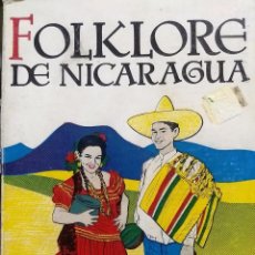 Libros antiguos: FOLKLORE DE NICARAGUA - PEÑA HERNÁNDEZ, ENRIQUE. Lote 193501341