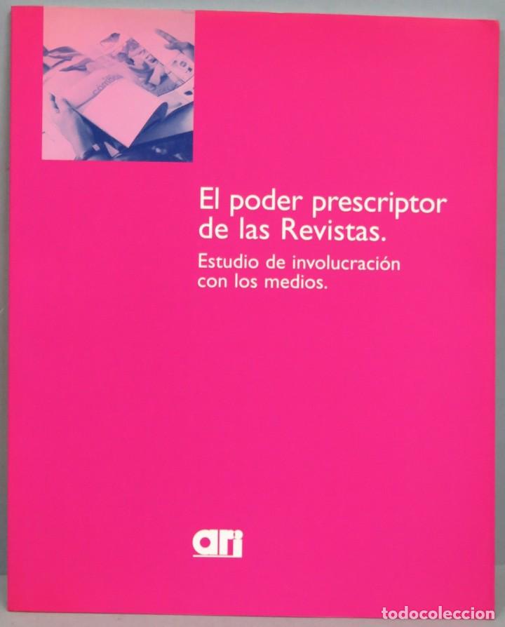 Libros antiguos: EL PODER PRESCRIPTOR DE LAS REVISTAS. ESTUDIO DE INTERACCION CON LOS MEDIOS - Foto 1