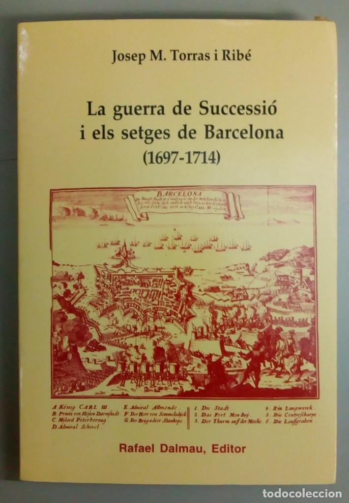 Livres anciens: LA GUERRA DE SUCCESSIO I ELS SETGES DE BARCELONA (1697 - 1714),RAFAEL DALMAU EDITOR, L12074