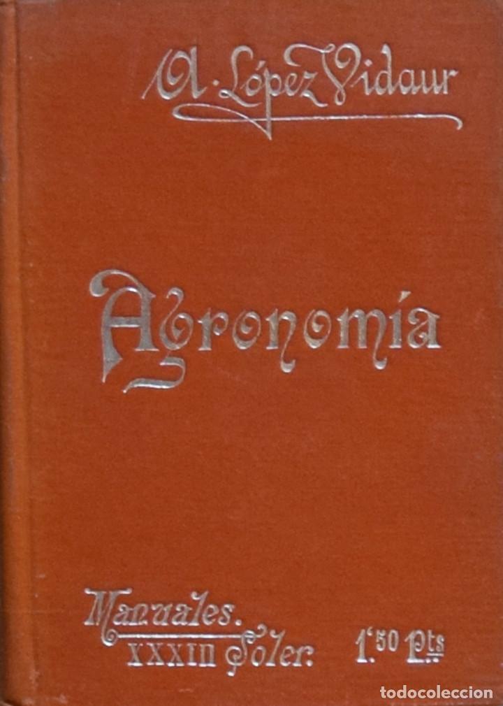 Libros antiguos: AGRONOM&Iacute;A - Aurelio L&Oacute;PEZ VIDAUR - Foto 1