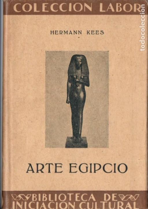 Libros antiguos: KEES : ARTE EGIPCIO (LABOR, 1932) - Foto 1