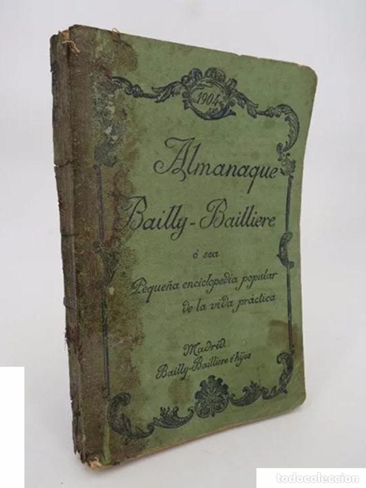 Livres anciens: ALMANAQUE BAIILY BAILLIERE 1904. O SEA, PEQUE&Ntilde;A ENCICLOPEDIA POPULAR DE LA VIDA PR&Aacute;CTICA. 1904