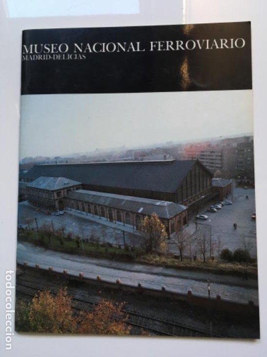 MUSEO NACIONAL FERROVIARIO (Libros Antiguos, Raros y Curiosos - Historia - Otros)