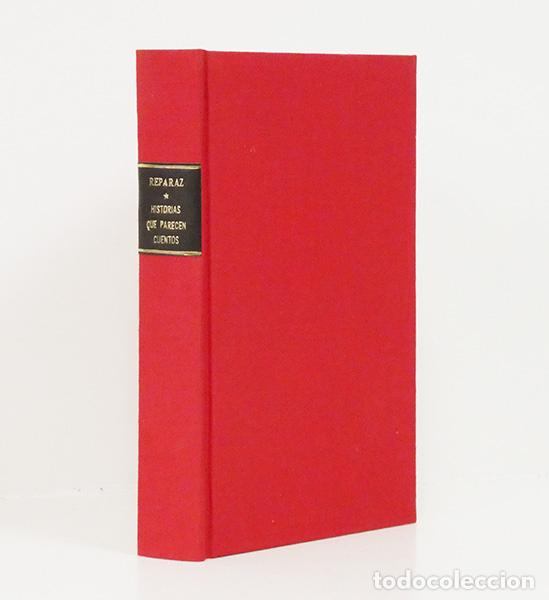 Old books: REPARAZ (Gonzalo de).&ndash; Historias que parecen cuentos: Absolutismos, dictaduras y otros excesos. 1930