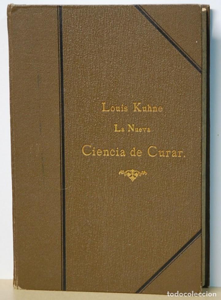 Libros antiguos: LOUIS KUHNE. LA NUEVA CIENCIA DE CURAR. - Foto 1