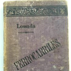 Libros antiguos: FERROCARRILES LOSSADA 1895 . Lote 194917435