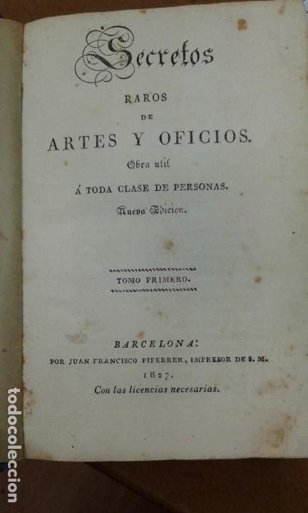 Livres anciens: SECRETOS RAROS DE ARTES Y OFICIOS.IMPRESOR JUAN FRANCISCO PIFERRER EN 1827 (TOMO 1 Y 2)
