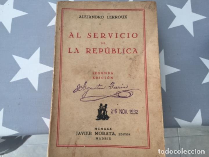 Libros antiguos: Al servicio de la Rep&uacute;blica. Alejandro Lerroux - Foto 1