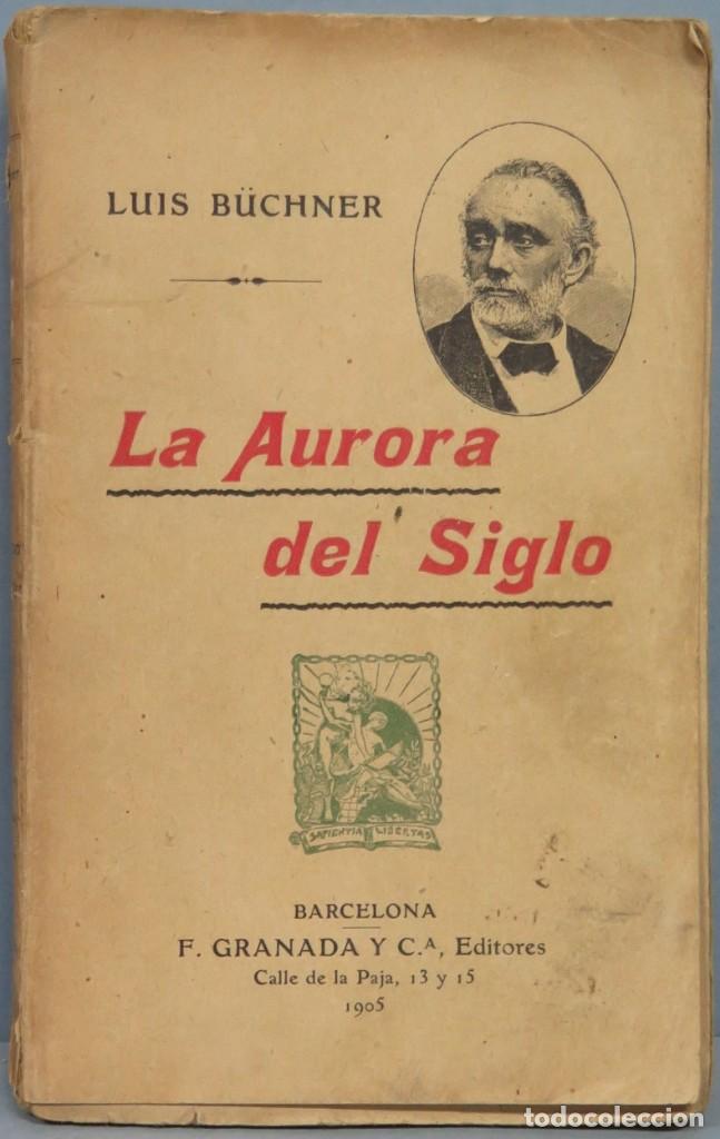 Libros antiguos: 1905.- LA AURORA DEL SIGLO. B&Uuml;CHNER - Foto 1