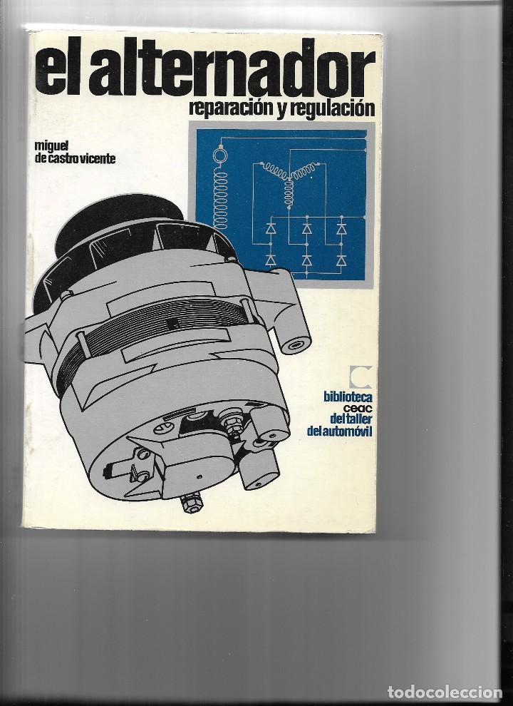 Libros antiguos: El alternador.Miguel de Castro - Foto 1