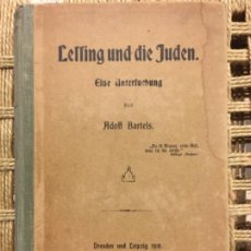 Libros antiguos: LESSING UND DIE JUDEN, EINE UNTERSUCHUNG, ADOLF BARTELS, 1918. Lote 195977362