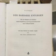 Libros antiguos: DER BARBAREI ENTGEGEN, F J P VEALE, 1954. Lote 195985526