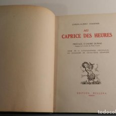 Libros antiguos: J.-ALBERT FOURNIER AU CAPRICE DES HEURES 16 LITOGRAFÍAS ORIGINALES GENEVIÈVE GRANGER FIRMA1935. Lote 196071963