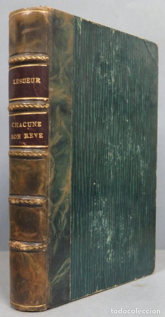 Libros antiguos: 1910.- CHACUNE SON REVE. LESUEUR - Foto 1