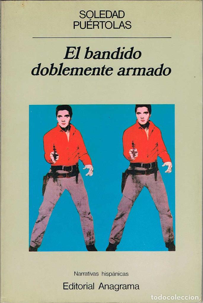 Libros antiguos: El bandido doblemente armado - Soledad Pu&eacute;rtolas - Foto 1